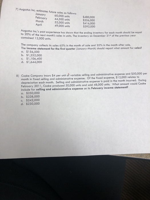  Show work please 7) Augustus lnc. estimates future sales as follows