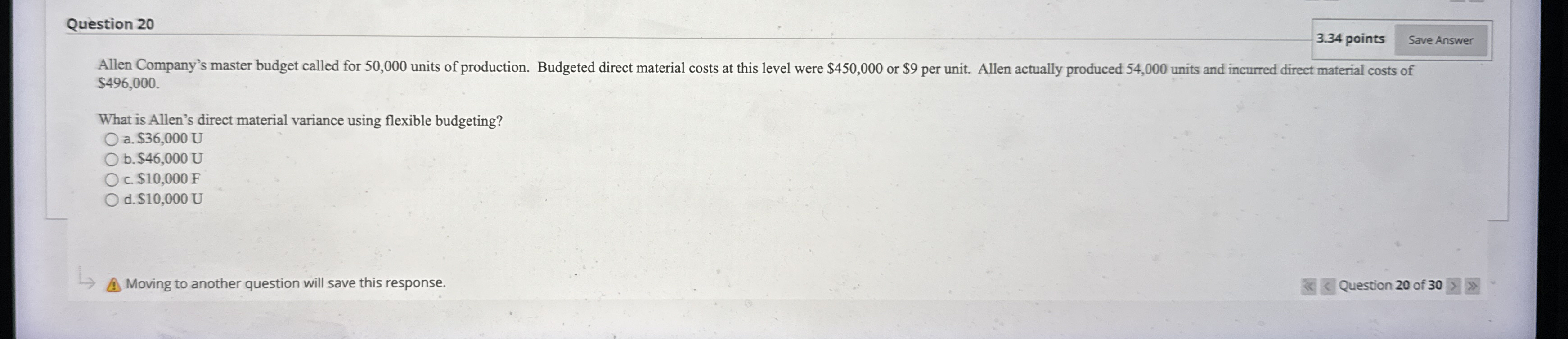  Question 20 3.34 points $496,000. What is Allen's direct material variance
