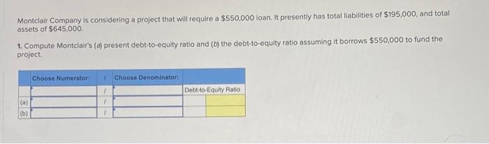  Montclair Company is considering a project that will require a $550,000