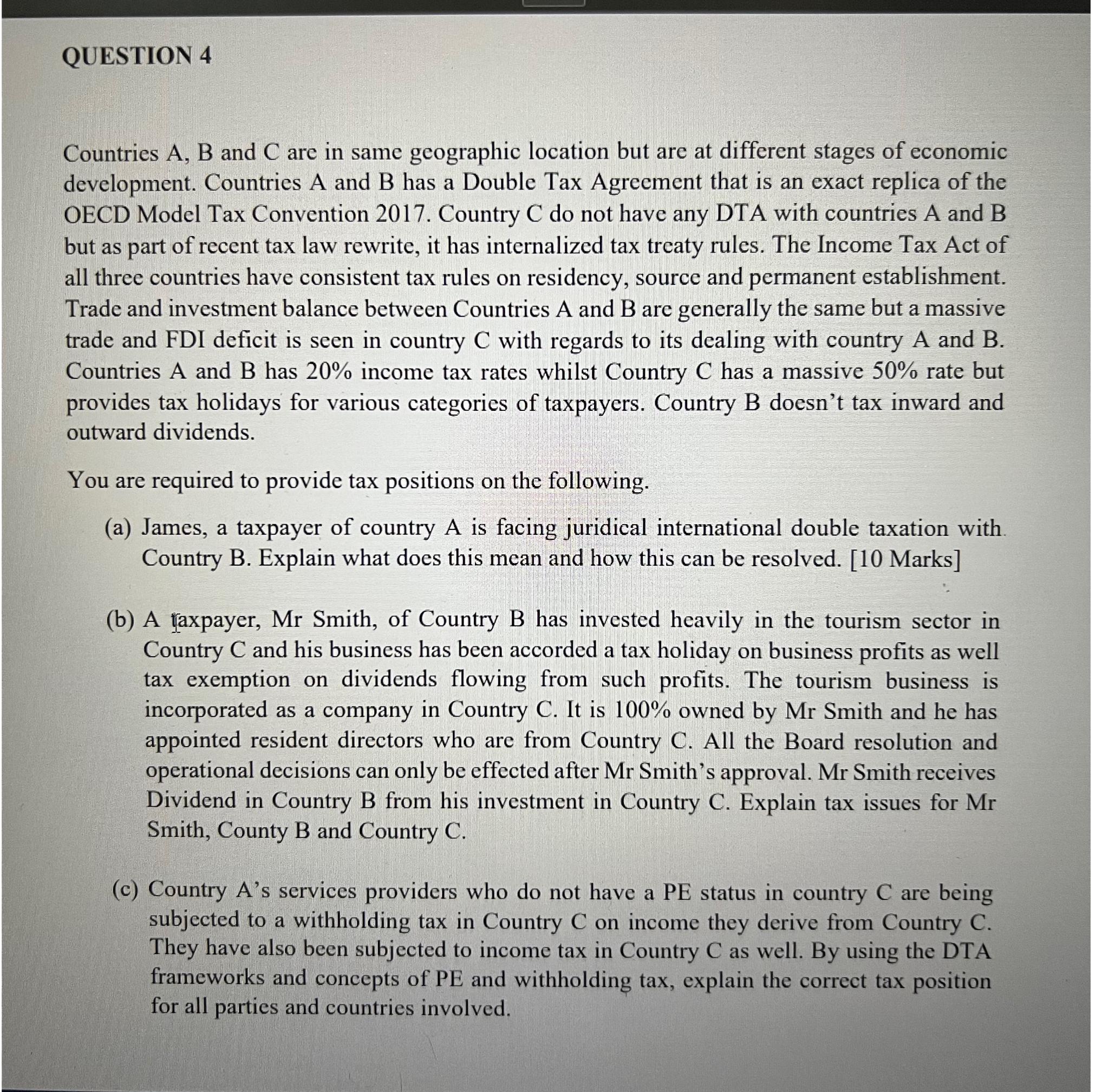  QUESTION 4 Countries A, B and C are in same geographic
