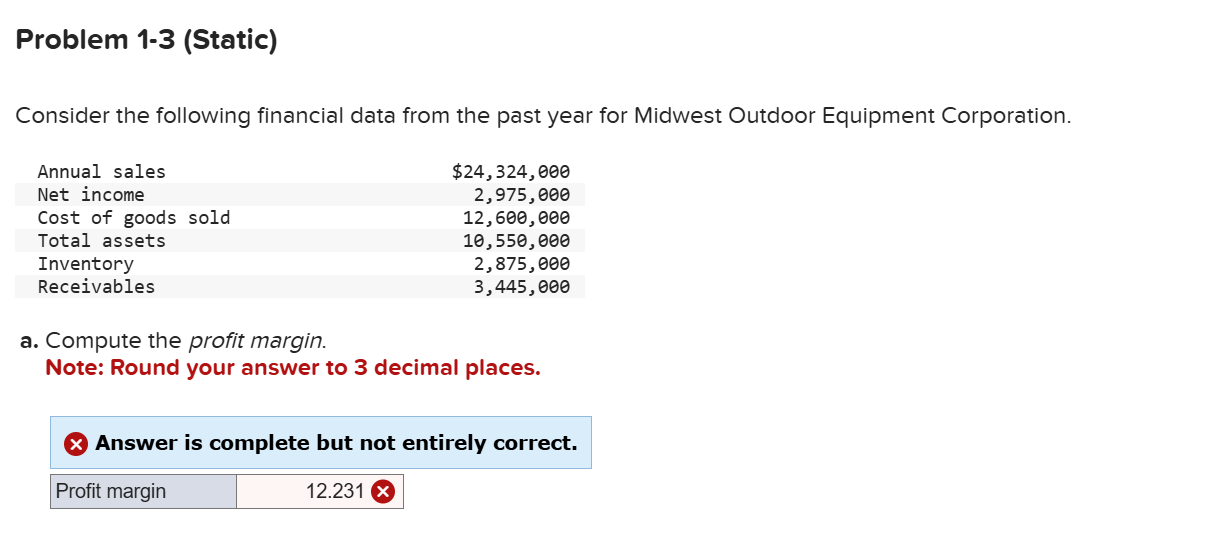  Problem 1-3(Static) b. Compute the asset turnover ratio. Note: Round your