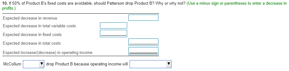 / increase by $16700) McCollum (Should/ Should not) drop product B because
