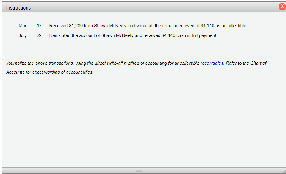 uncollectible Refer to the Chart of Accounts for exact wording of account