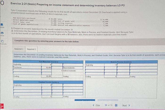 Income statement + determining inventory balances Exercise 2-21 (Static) Preparing an income