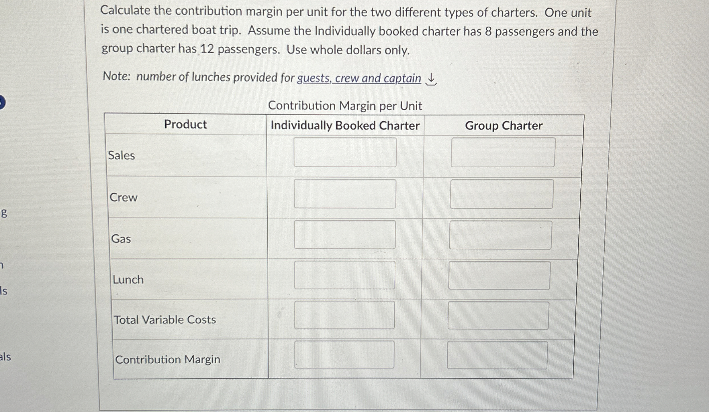  Calculate the contribution margin per unit for the two different types