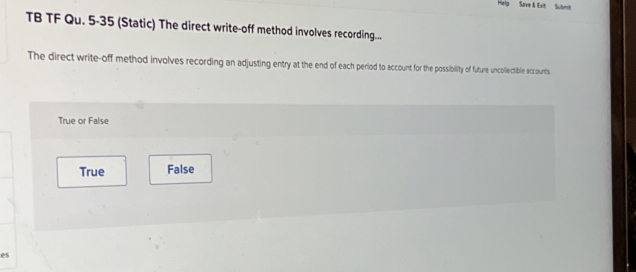  TB TF Qu.5-35(Static) The direct write-off method involves recording... The direct