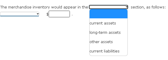 Merchandise Inventory on the Balance Sheet Based on the data below, how