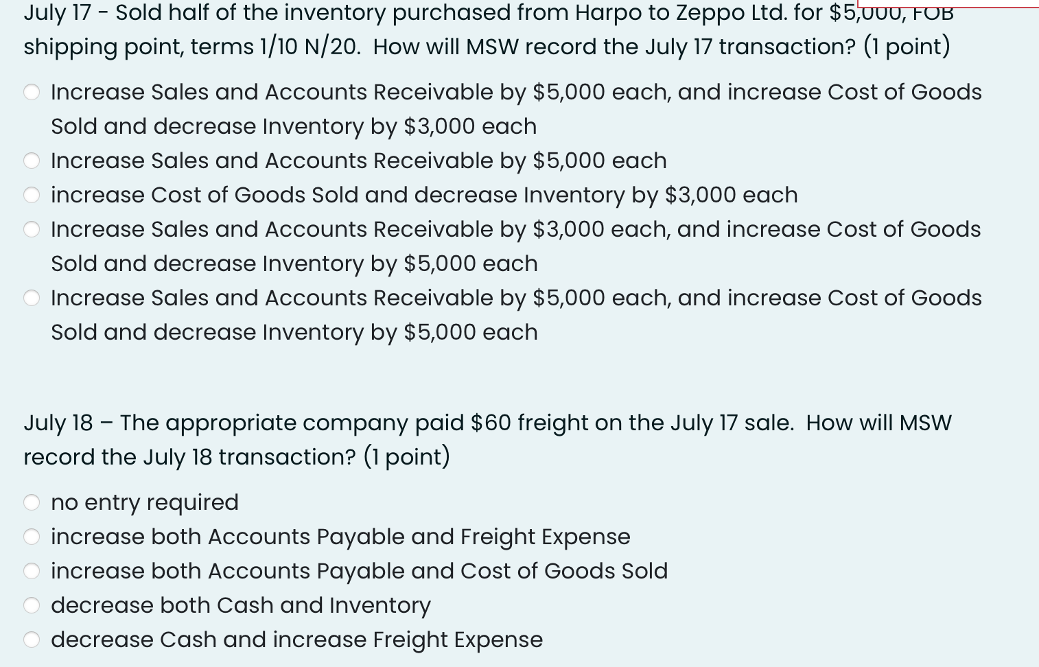 decrease Accounts Receivable Increase both Cash and Sales, and decrease Accounts Receivable