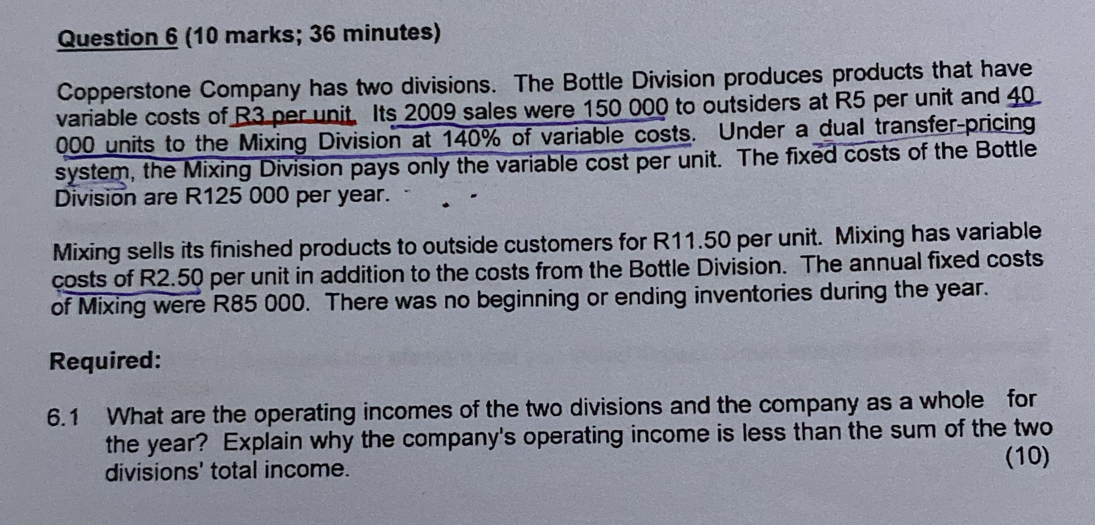  Question 6(10 marks; 36 minutes) Copperstone Company has two divisions. The