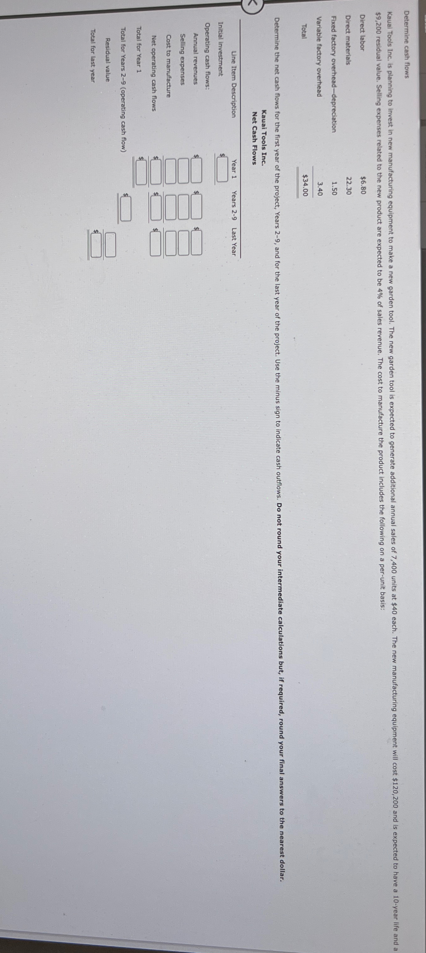  Determine cash flows $9,200 residual value. Selling expenses related to the