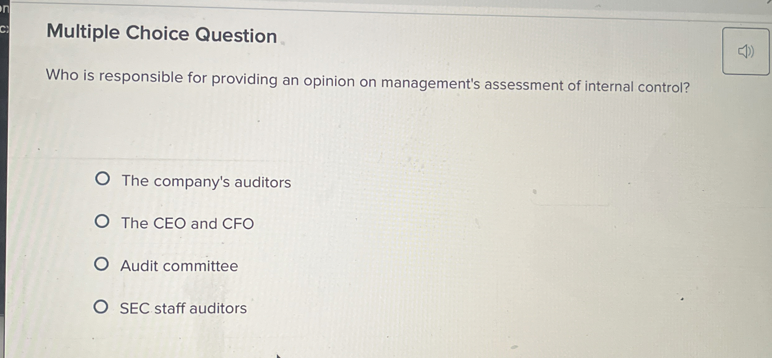  c: Multiple Choice Question Who is responsible for providing an opinion