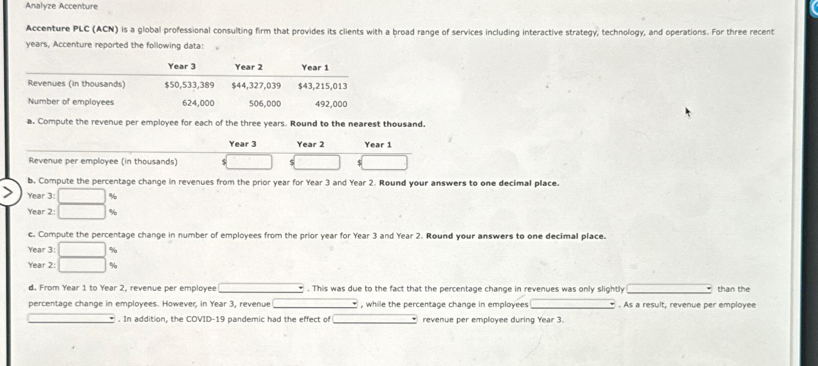  Analyze Accenture years, Accenture reported the following data: \table[[,Year 3,Year 2,Year