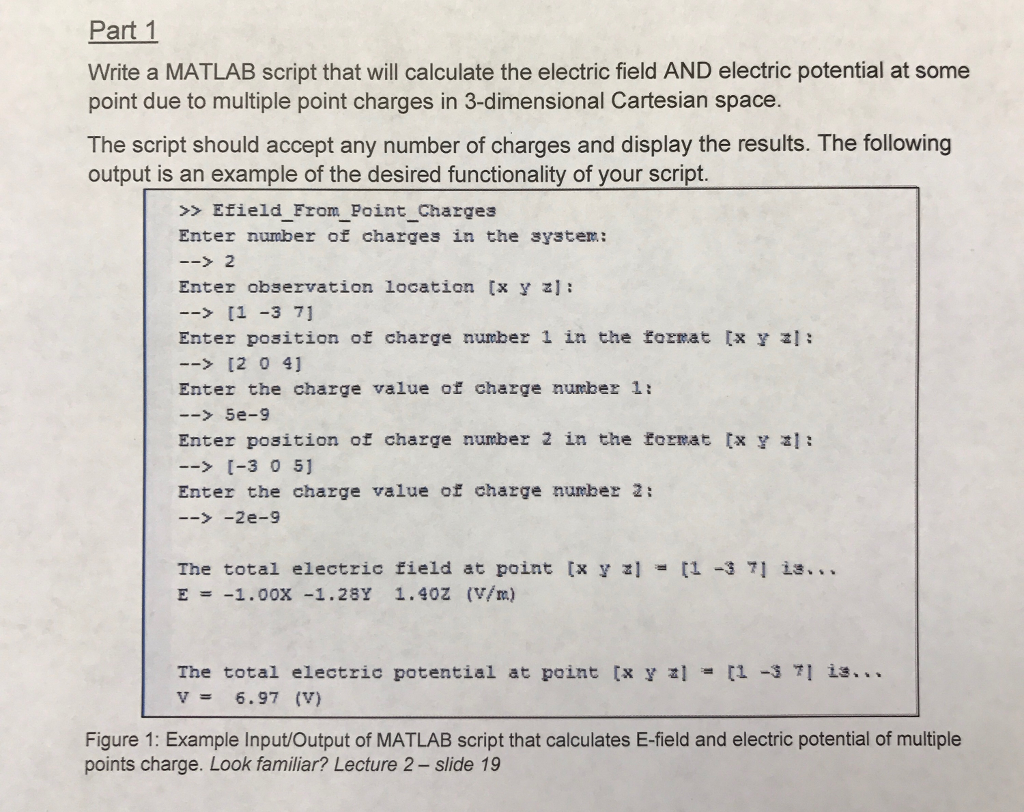  Part 1 Write a MATLAB script that will calculate the electric
