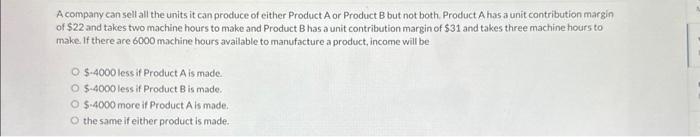 #17 - Need help with question A company can sell all the