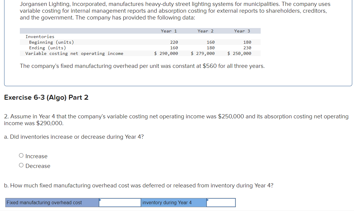  Exercise 6-3(Algo) Part 2 Assume in Year 4 that the company's