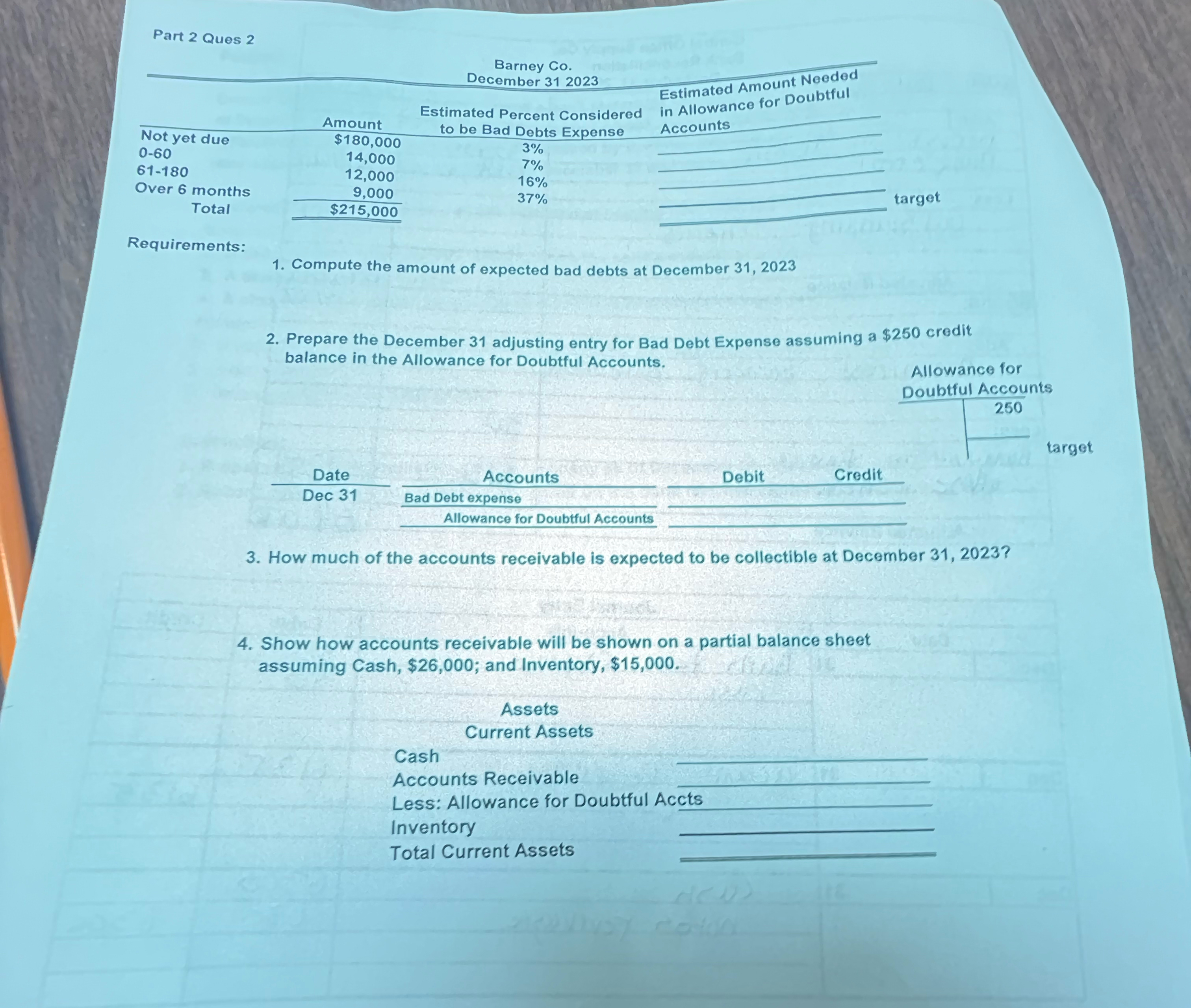  Part 2 Ques 2 Barney Co. December 312023 \table[[,,December 312023,],[,,Estimated Percent