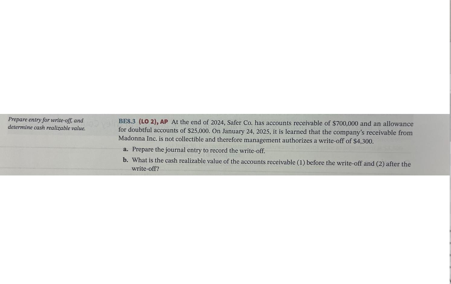 Prepare entry for write-off, and BE8.3 (LO 2), AP At the