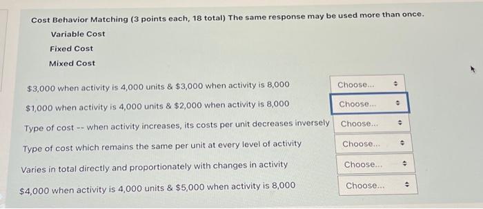  Cost Behavior Matching ( 3 points each, 18 total) The same
