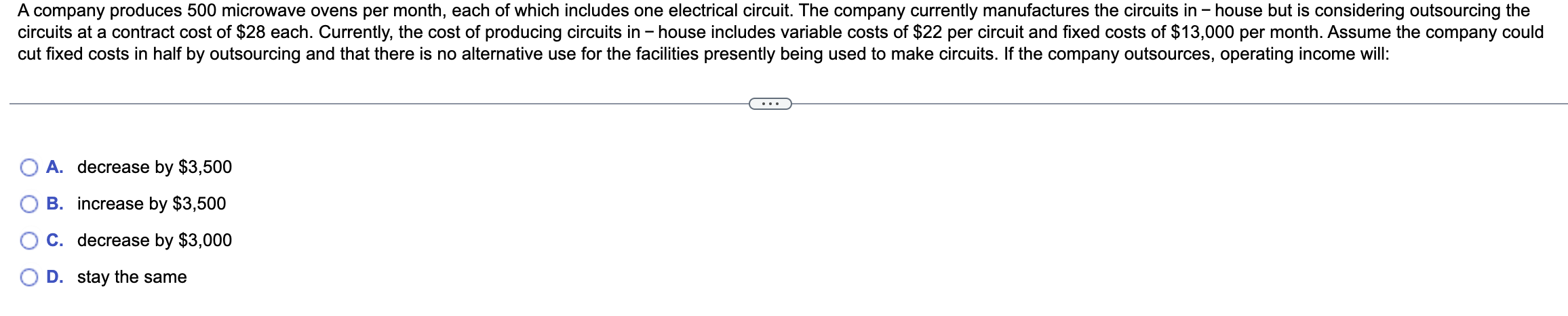 A. decrease by $3,500 B. increase by $3,500 C. decrease by
