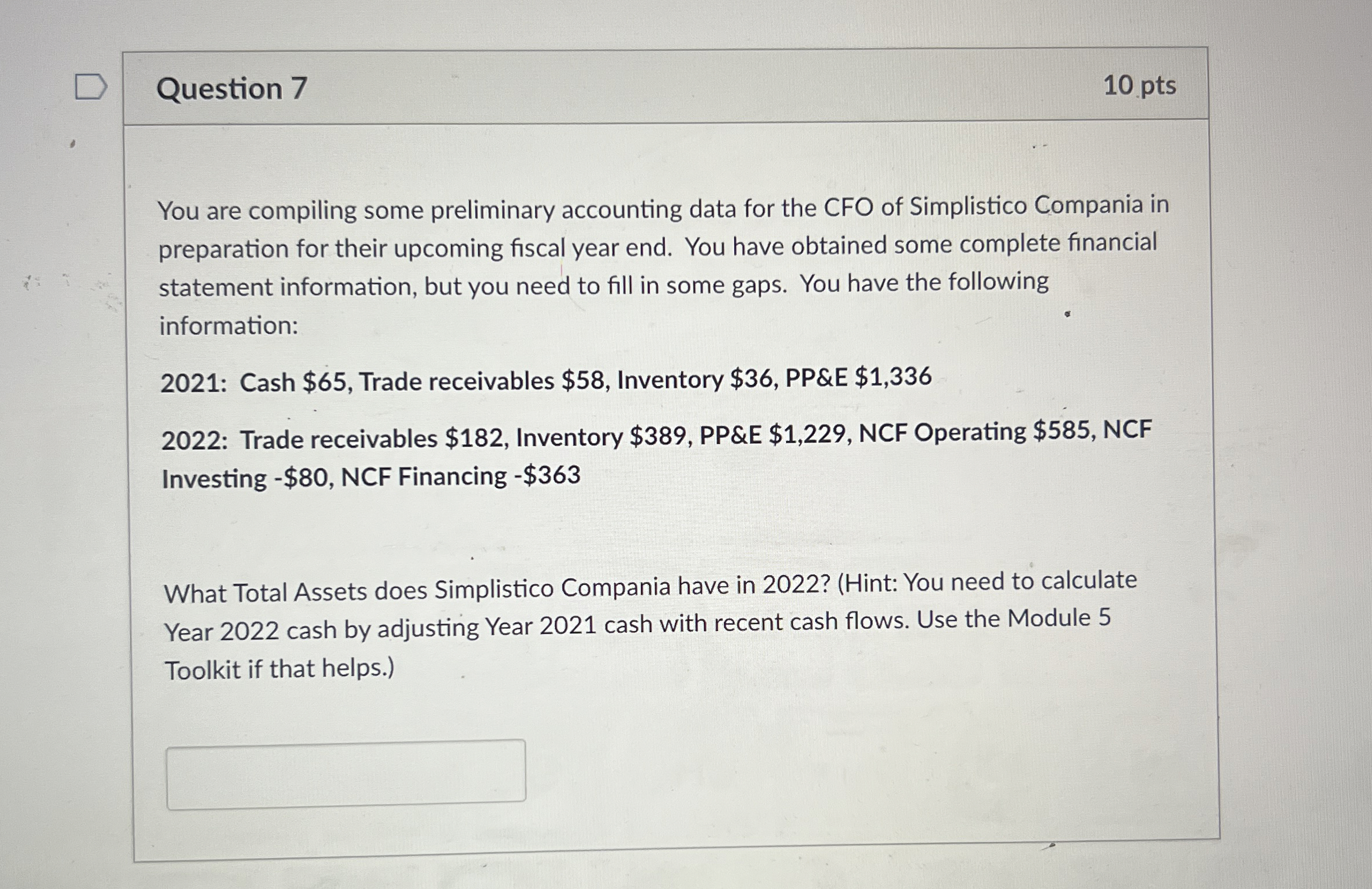  Question 7 You are compiling some preliminary accounting data for the