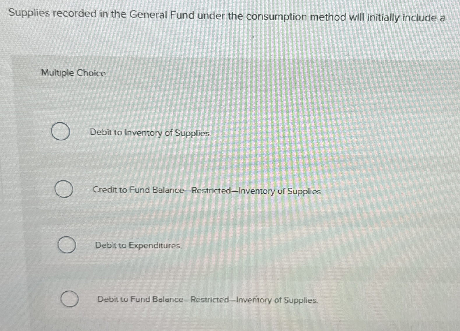  Supplies recorded in the General Fund under the consumption method will