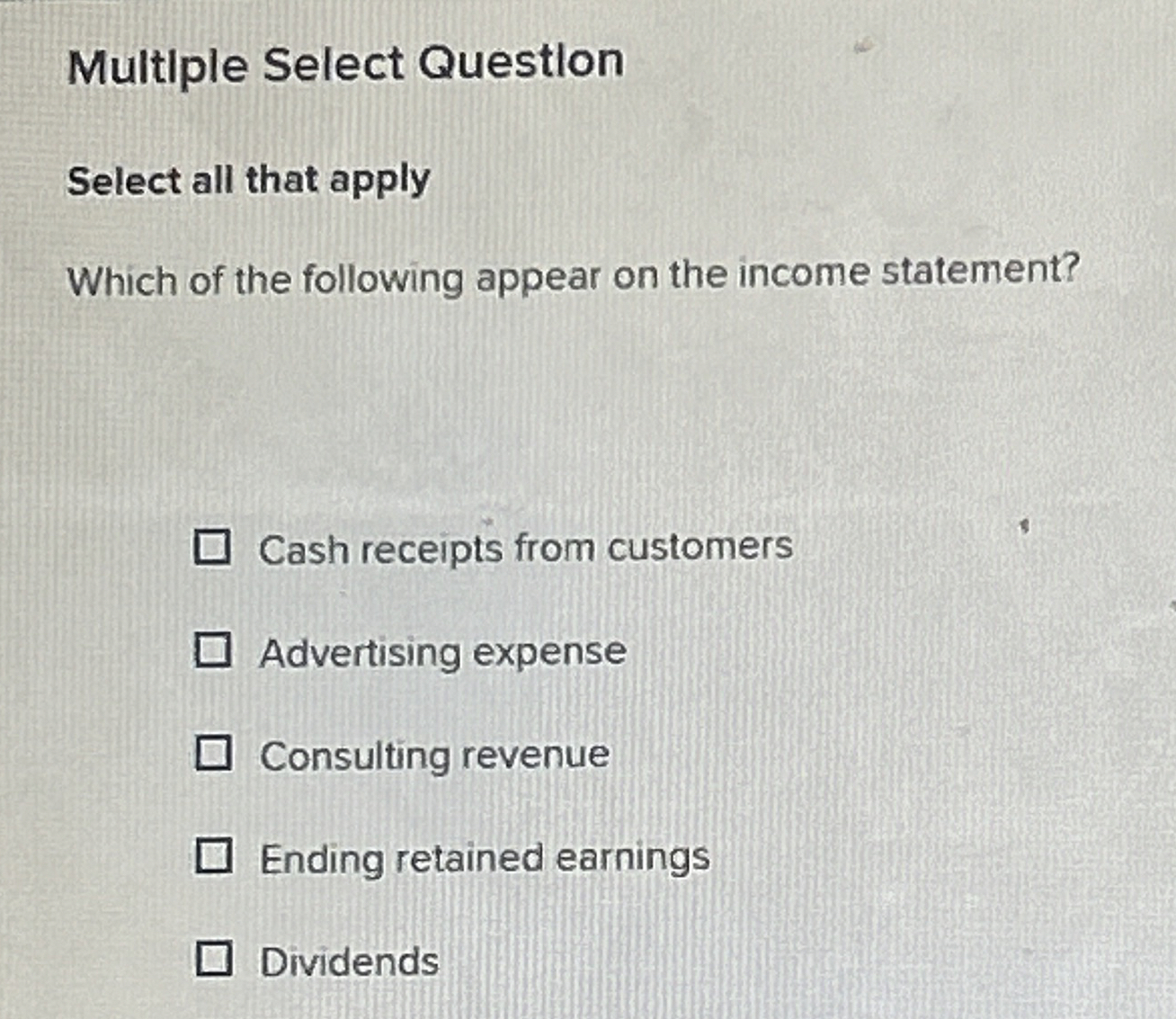  Multiple Select Questlon Select all that apply Which of the following