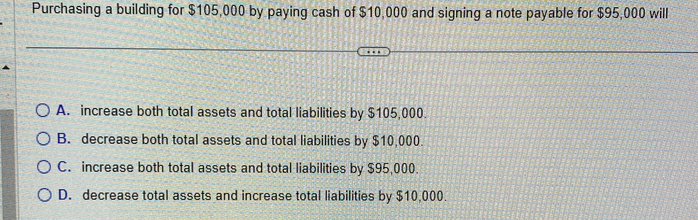  Purchasing a building for $105,000 by paying cash of $10,000 and