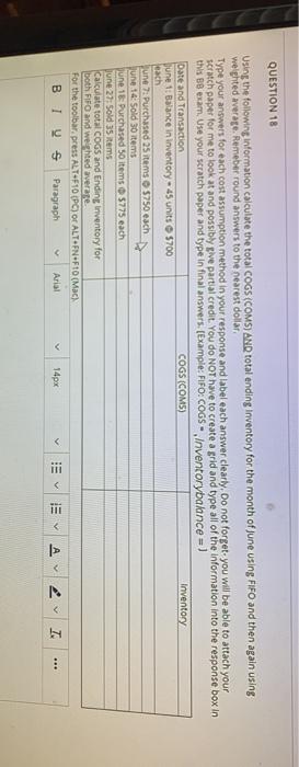  QUESTION 18 Using the following information calculate the total COGS (COMS)