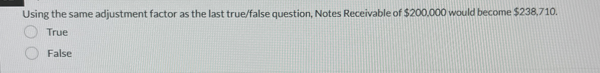  Using the same adjustment factor as the last true/false question, Notes
