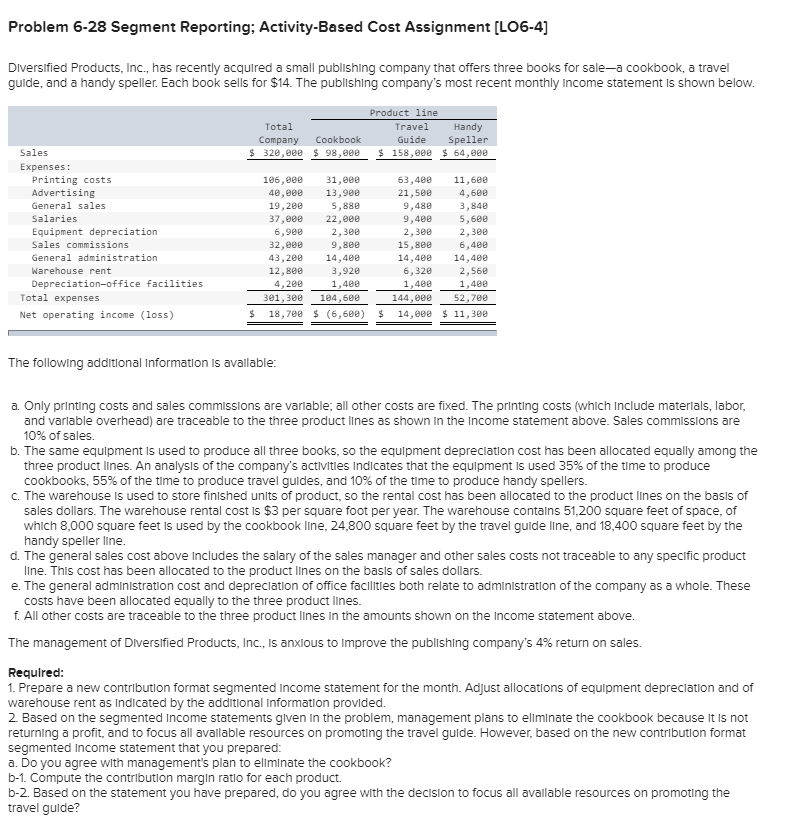  Problem 6-28 Segment Reporting; Activity-Based Cost Assignment [L06-4] Diversified Products, Inc.,