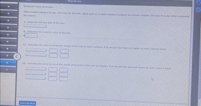  Entries for Notes Feceivable the interest, a. Determinit the due date