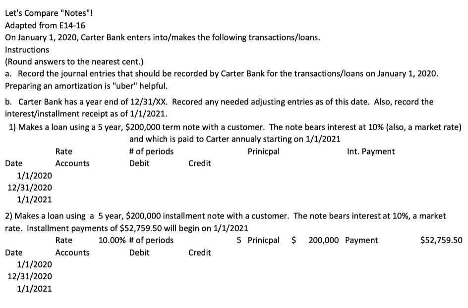 Let's Compare "Notes"! Adapted from E14-16 On January 1, 2020, Carter