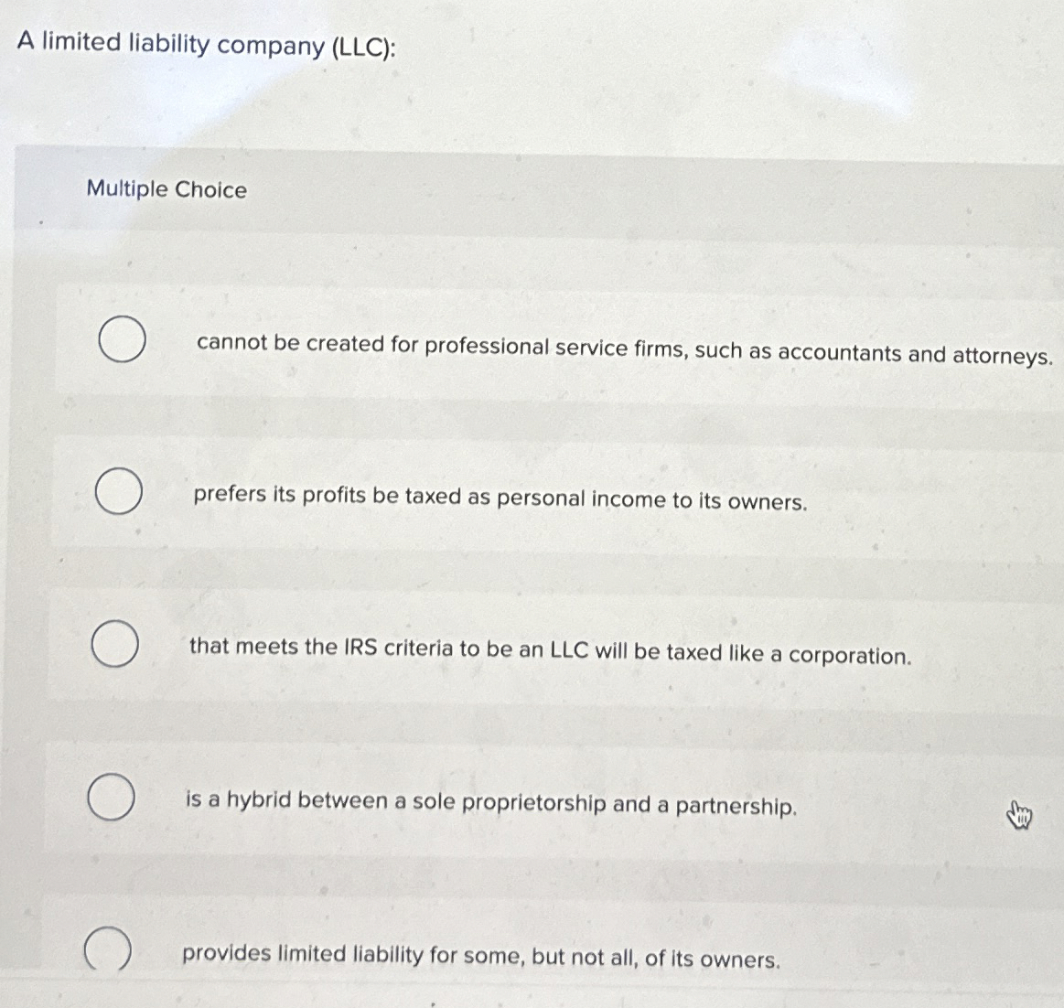  A limited liability company (LLC): Multiple Choice cannot be created for