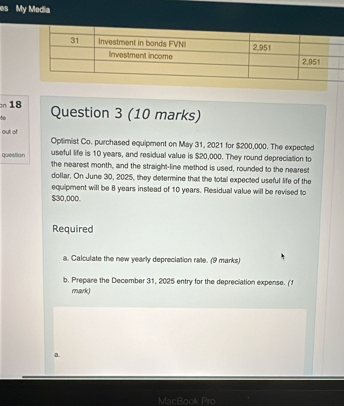  Question 3(10 marks) Optimist Co. purchased equipment on May 31,2021 for