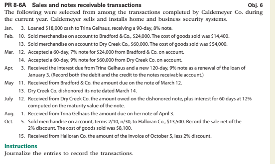  Journalize the entries to record the transactions. 
