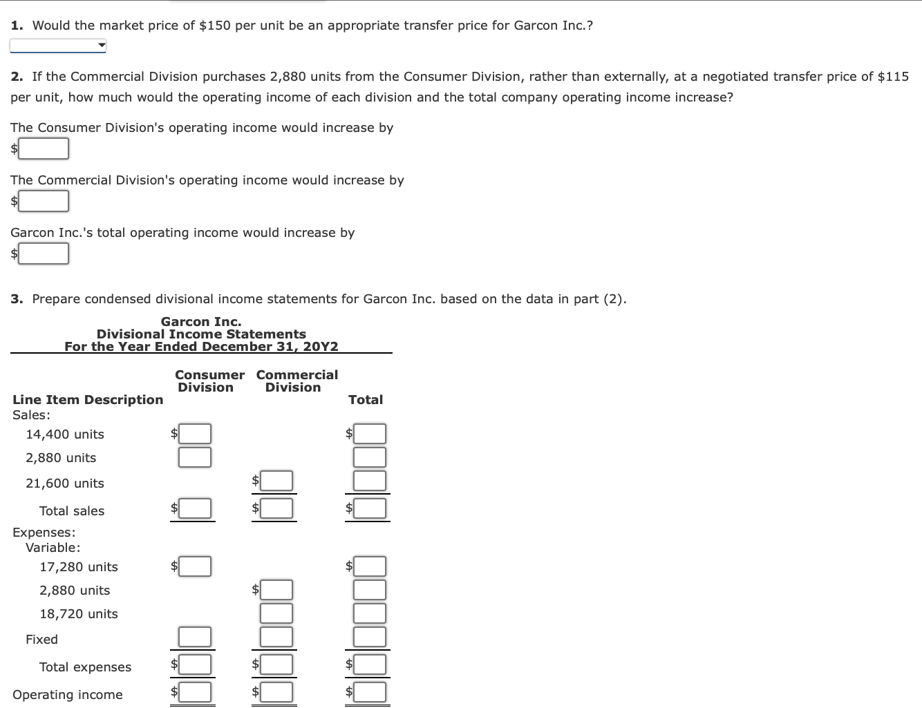 The Consumer Products Division is organized as a cost center. The budget