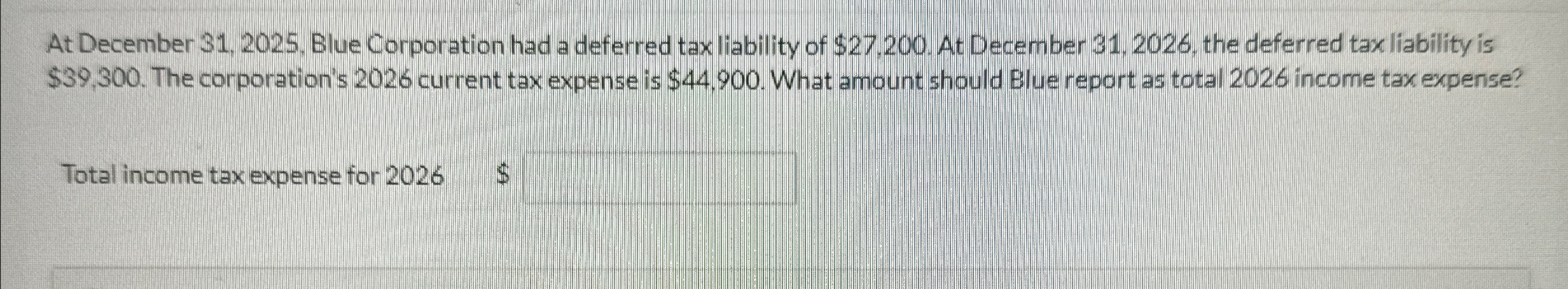 At December 31,2025, Blue Corporation had a deferred tax liability of