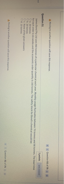  Moving to another question will save this response. Question 51 of