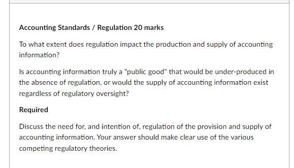 Accounting Standards / Regulation 20 marks To what extent does regulation