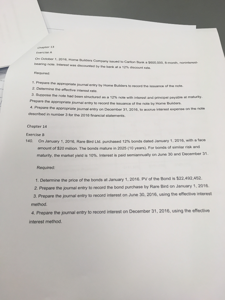 Chapter 13 Exercise A On October 1, 2016, Home Builders Company