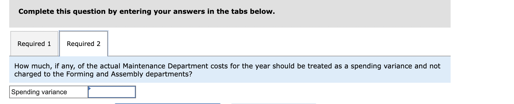 follow: Variable costs for lubricants Fixed costs for salaries and other *Budgeted