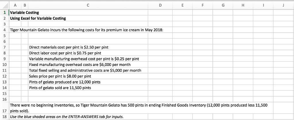 Show reference. A B 1 Variable Costing 2 Using Excel for Variable