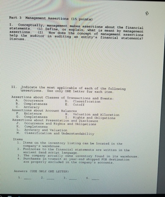  Part 3 Management Assertions (1s points) 1. conceptually, management makes assertions