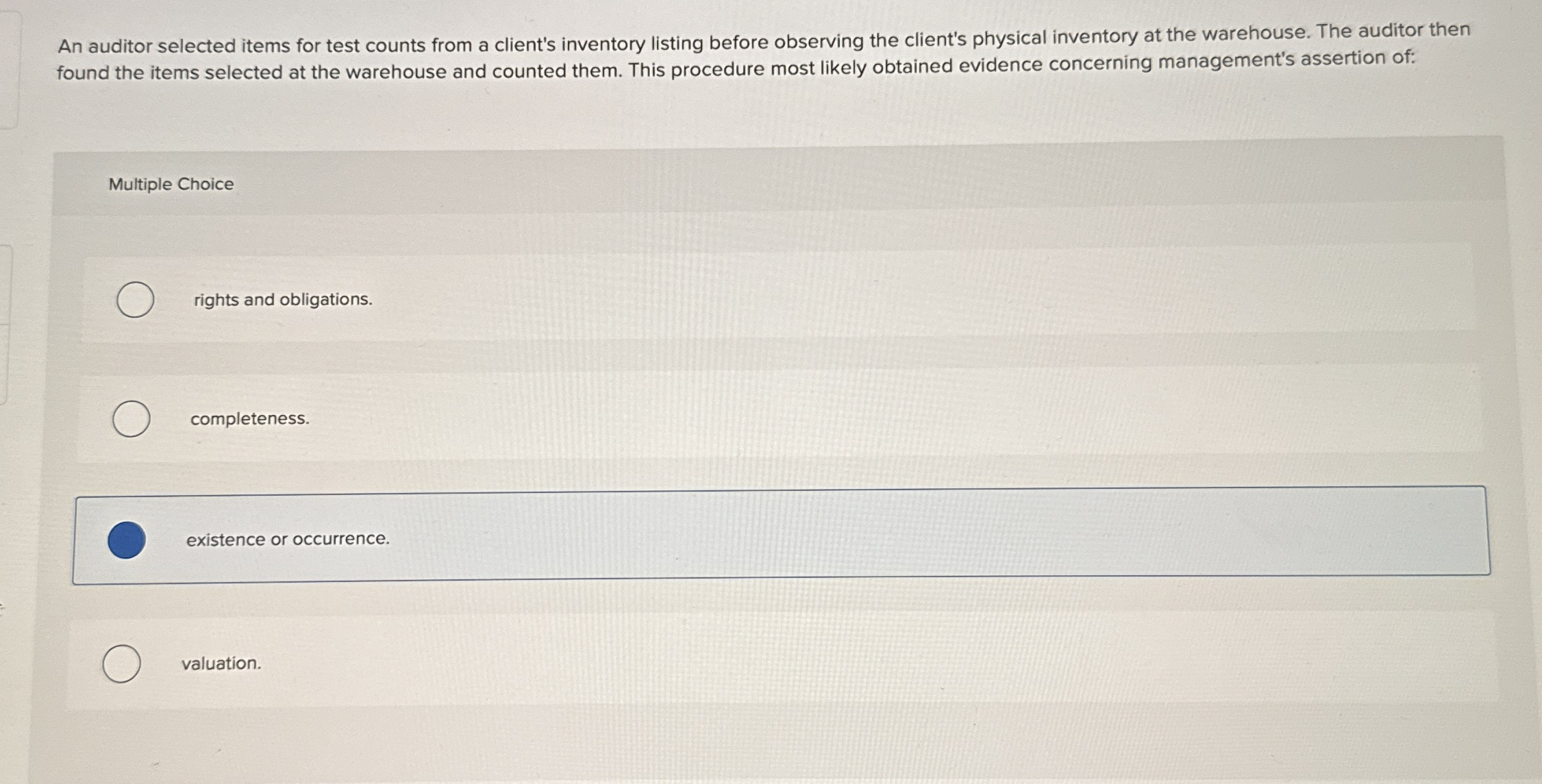  An auditor selected items for test counts from a client's inventory