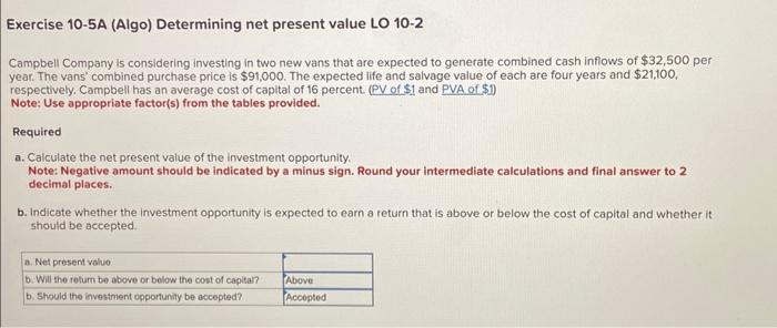  Exercise 10-5A (Algo) Determining net present value LO 10-2 Campbell Company