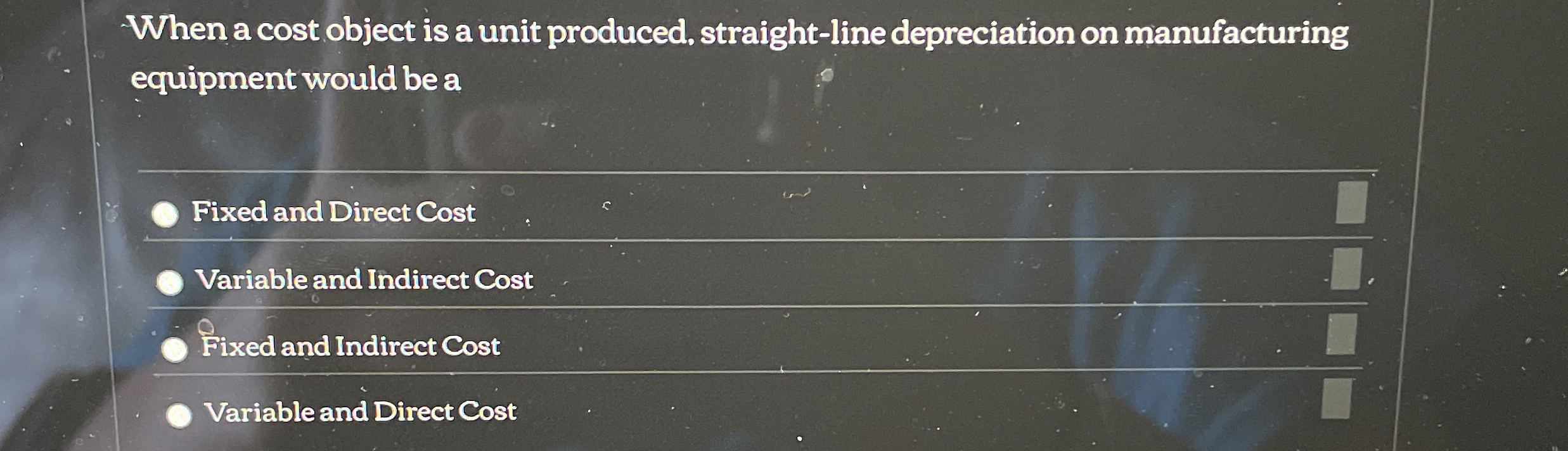  When a cost object is a unit produced. straight-line depreciation on