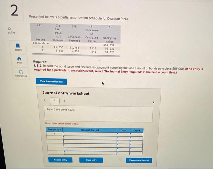  2 Presented below is a partial amortization schedule for Discount Pizza.