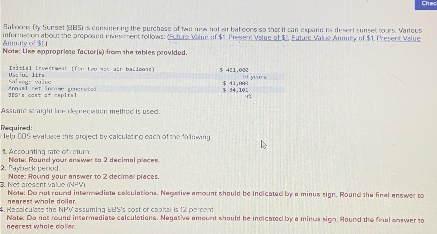  Balloons By Sunset (BBS) is considering the purchase of two new
