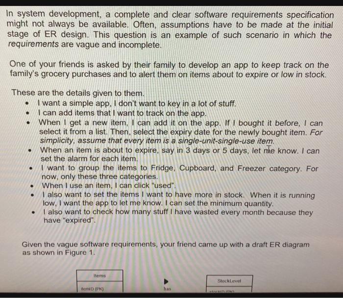  In system development, a complete and clear software requirements specification might