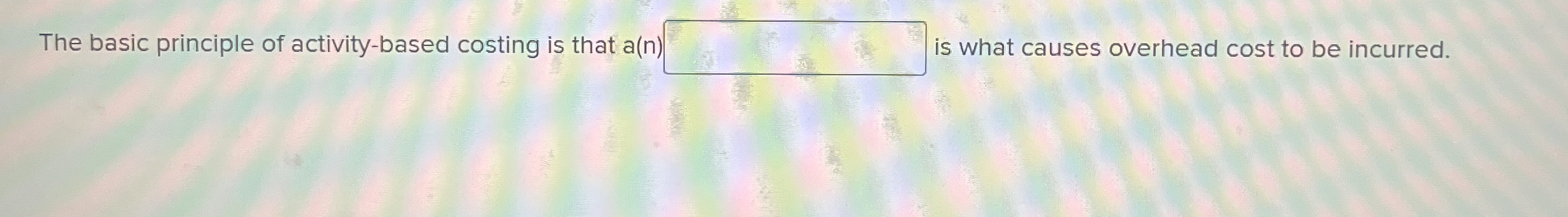  The plantwide overhead rate method can be based on each of